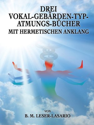 cover image of Drei Vokal-Gebärden-Typ-Atmungs- Bücher mit hermetischen Anklang